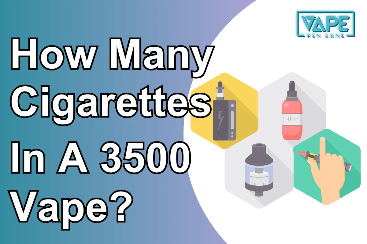 How Many Cigarettes In A 3500 Vape