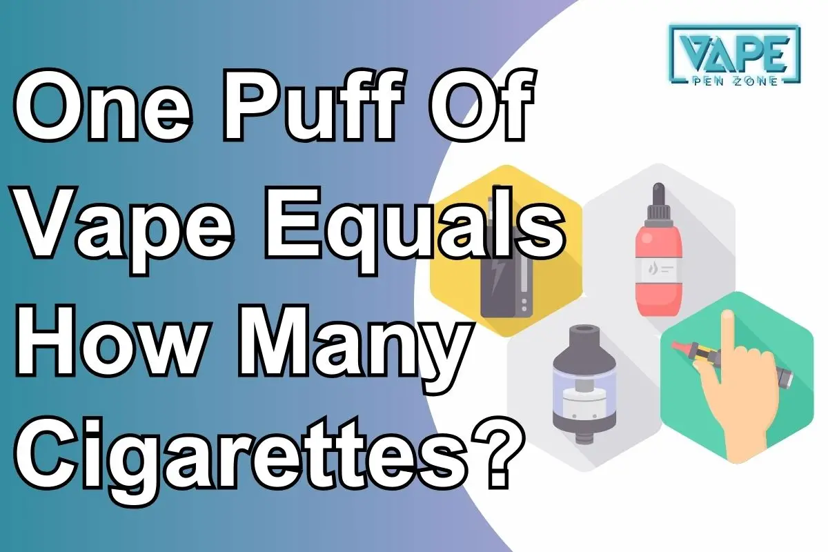 One Puff Of Vape Equals How Many Cigarettes?