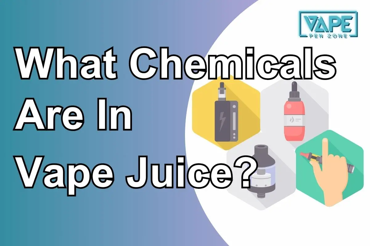 What Chemicals Are In Vape Juice