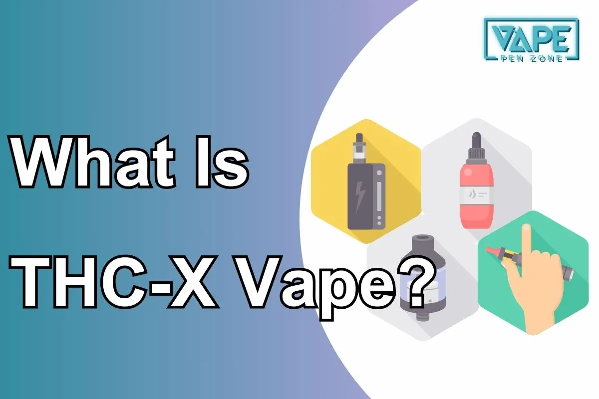 What Is THC-X Vape